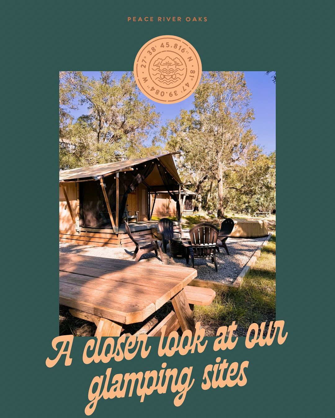 An outdoor glamping tent at Peace River Oaks, nestled among tall trees with a wooden picnic table and a fire pit surrounded by Adirondack chairs. The image is set against a green background with text highlighting a closer look at the glamping sites. Sage Outdoor Advisory supports the growth of glamping resorts by providing data-driven feasibility studies and market insights.