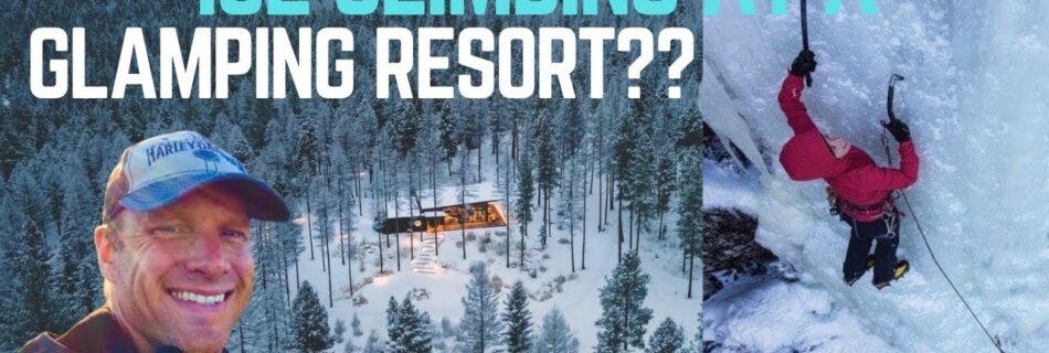 Split-screen image featuring text that reads “ICE CLIMBING AT A GLAMPING RESORT??” On the left, a smiling man in a Harley-Davidson cap stands in front of a snowy forest with a modern glamping cabin lit up among the trees. On the right, a climber in red ascends a vertical ice wall using ice axes and crampons. The image captures the extreme outdoor adventure offerings at a winter glamping resort.