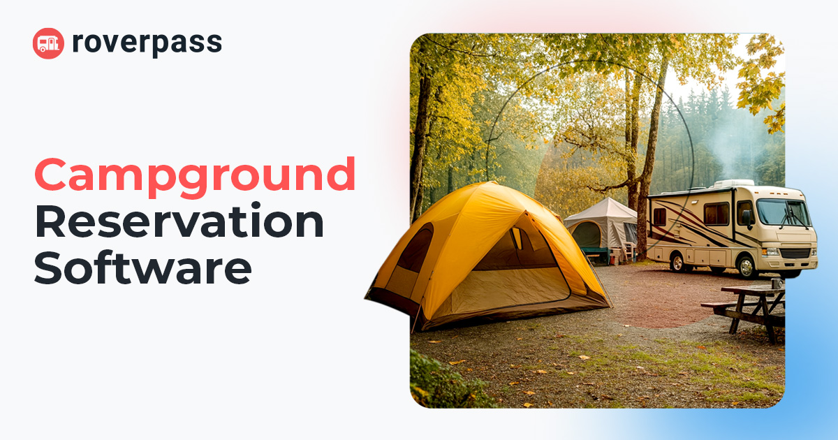 An image advertisement for Roverpass campground reservation software. On the left, bold text reads "Campground Reservation Software" in pinkish-red and dark blue against a white background, with the "roverpass" logo and icon in the top left corner. On the right, a cropped photo shows an outdoor campsite in a wooded area, featuring a yellow dome tent in the foreground and a white RV parked in the background next to a picnic table.